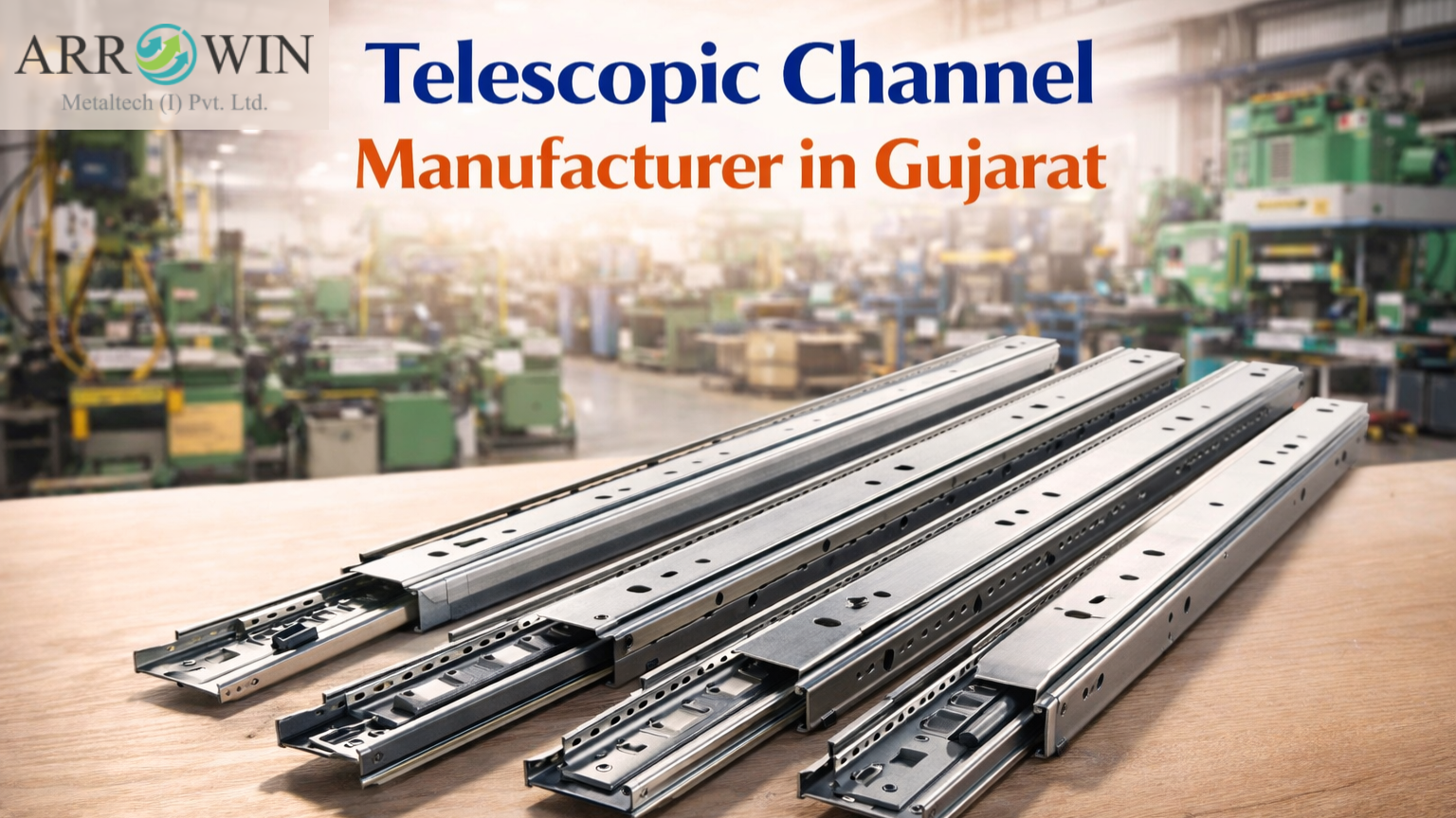 Telescopic Channel Manufacturer in Gujarat
